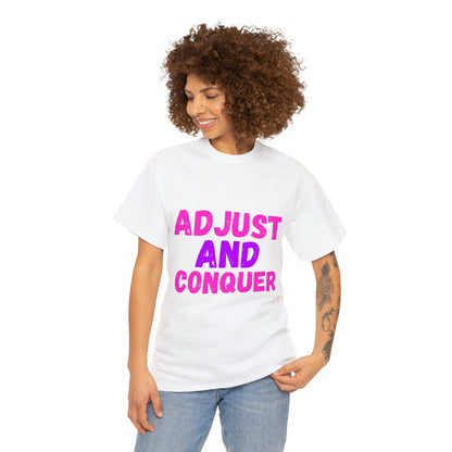 Adjust and Conquer Tee