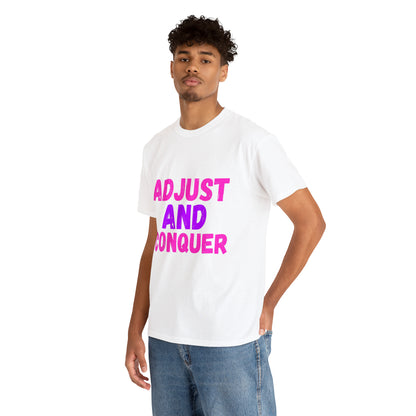 Adjust and Conquer Tee