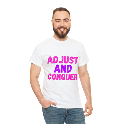 Adjust and Conquer Tee