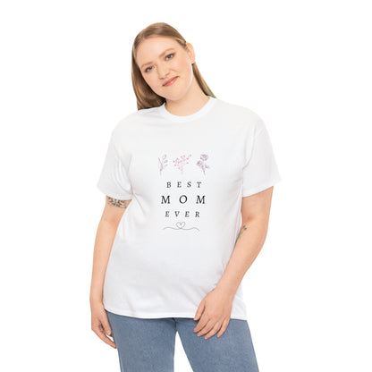 Best Mom Ever Cotton Tee