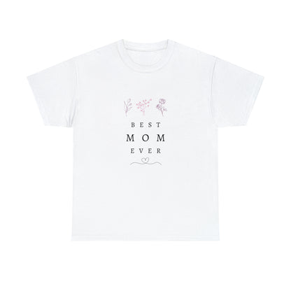 Best Mom Ever Cotton Tee