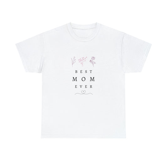 Best Mom Ever Cotton Tee