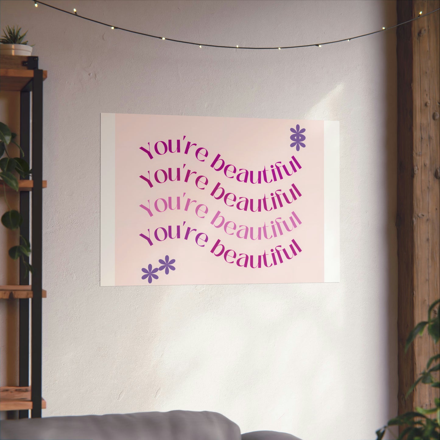 You're beautiful Matte Horizontal Posters