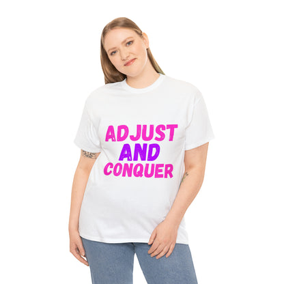 Adjust and Conquer Tee