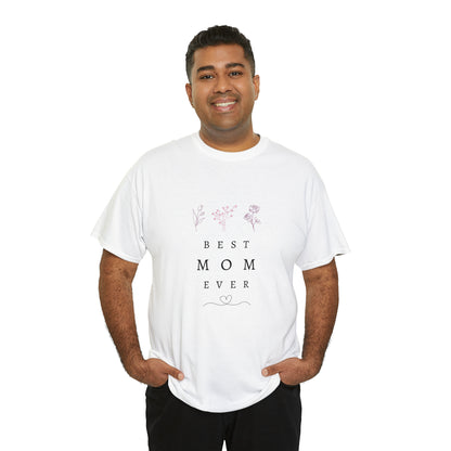 Best Mom Ever Cotton Tee