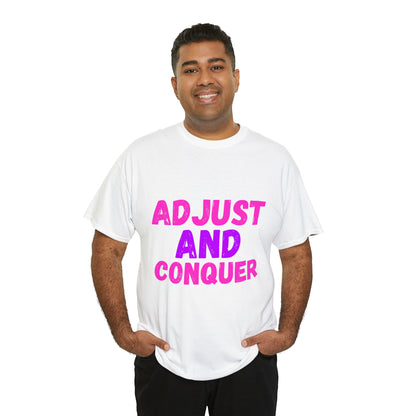 Adjust and Conquer Tee